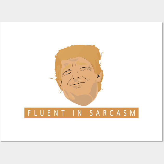 fluent in sarcasm Wall Art by BaronBoutiquesStore